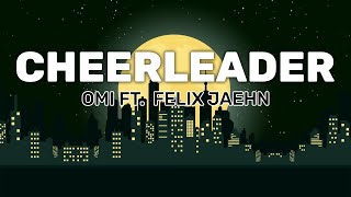 Cheerleader  OMI ft Felix Jaehn [upl. by Atiuqat563]