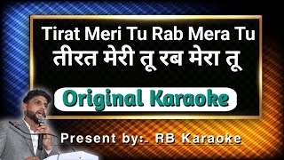 Tirat meri tu rab mera Tu Original karaoke । original karaoke । rb karaoke [upl. by Rekab]