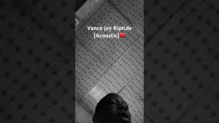 Vance Joy Riptide Acoustic vancejoy voiceeffects coversong singing fyp foryou viralshorts [upl. by Ruford]