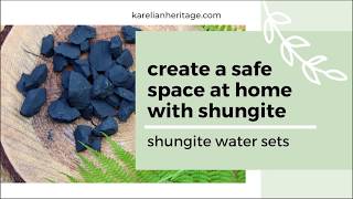 Create a Safe Space at Home with Shungite Shungite Water Sets [upl. by Pammi]