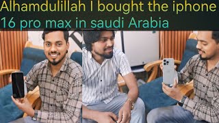 I bought New Iphone 16pro max in saudi Arabia [upl. by Lien558]