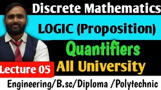 LOGIC  Proposition  Quantifiers  LECTURE 05  DISCRETE MATHEMATICS  PRADEEP GIRI SIR [upl. by Omero45]