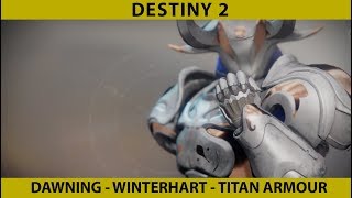 Destiny 2 WInterhart Titan Armour full set  Dawning Armour [upl. by Notfa]