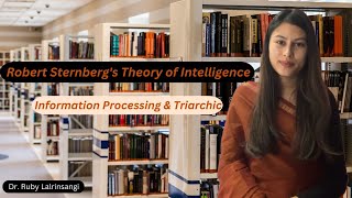 Robert Sternberg’s Theory of Intelligence  Information Processing amp Triarchic  Simple Explanation [upl. by Joceline]