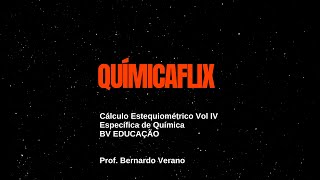 Aula 14 Cálculo Estequiométrico Vol IV [upl. by Tamera]