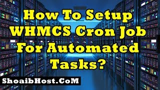 How To Setup WHMCS Cron Job For Automated Tasks Part16 [upl. by Yenahteb]