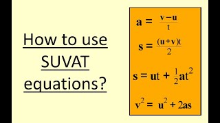 109 How to use SUVAT equations [upl. by Ailegra]