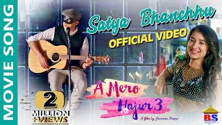 Satya Bhanchhu  Official Video A Mero Hajur 3  Pratap Das  Anmol KC Suhana Thapa [upl. by Reggy]