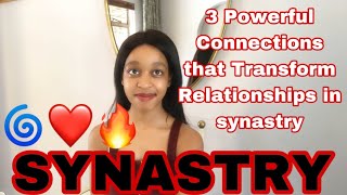 SYNASTRY 3 Powerful Connections that Transform Relationships in Synastry 🌀❤️🔥 [upl. by Hakim]