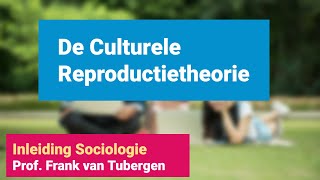 98 De Culturele Reproductietheorie van Bourdieu [upl. by Eintruoc]