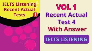 IETLS Listening Recent Actual Tests  Vol 1  TEST 4 Listening with Answer key [upl. by Delahk]