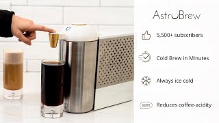 Now on Kickstarter AstroBrew The Ultimate Cold Brew Coffee Maker [upl. by Azyl687]