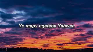 yo mapa ngateba yahweh lyrics [upl. by Yrahca]