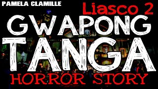 GWAPONG TANGA HORROR STORY LIASCO 2  TRUE HORROR STORIES  TRUE HORROR [upl. by Beeck235]