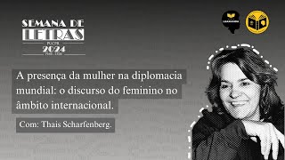 A presença da mulher na diplomacia mundial o discurso do feminino no âmbito internacional [upl. by Baruch]