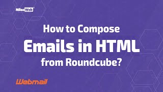 How to Compose Emails in HTML from Roundcube  MilesWeb [upl. by Koblick447]