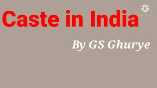 caste in india by gs ghurye [upl. by Oakes]