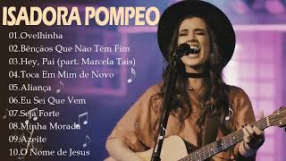 ISADORA POMPEO  Hey Pai Músicas Gospel para Inspirar a Confiança em Deus gospelmusic [upl. by Diella]