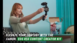 Elevate Your Content With The Canon EOS R50 Content Creator Kit [upl. by Ylrae]