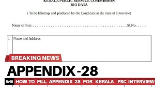 How to fill Appendix 28 bio data of Kerala PSC for interview [upl. by Toulon]