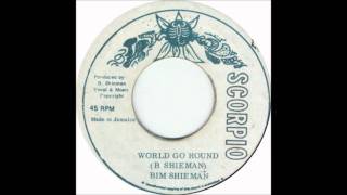 7 Bim Sherman  World Go Round amp Dub [upl. by Yrral]