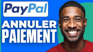 Comment Annuler Une Transaction Sur Paypal  2024 [upl. by Maurey]