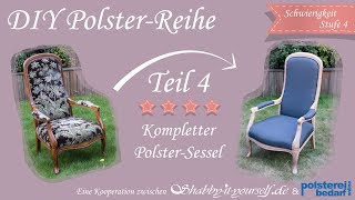 Einen aufwendigen Sessel selber polstern ★ Das große PolsterTutorial TEIL 4 [upl. by Malinin248]