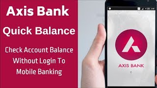 Axis Quick Balance  Check Account Balance Without Login To Mobile banking [upl. by Aidan]