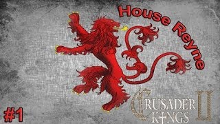 Crusader Kings 2 Game of Thrones  House Reyne 1 [upl. by Quintie]