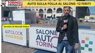 Auto sulla folla al Salone di Torino 12 feriti [upl. by Anselme]