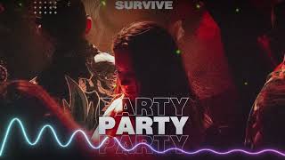 Survive  Party INSTRUMENTAL [upl. by Dambro]