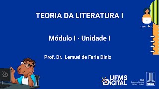 UFMS Digital Teoria da Literatura I  Módulo 1  Unidade 1 [upl. by Mitzie]