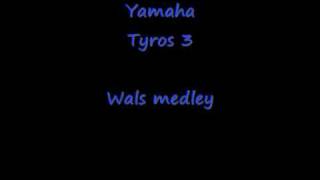 Wals medley  Tyros 3 [upl. by Zackariah]