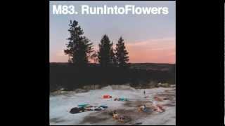 M83  Run Into Flowers Jackson Remix [upl. by Bryana]