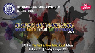 IN PRAISE AND THANKSGIVING  WORLD ANGLO INDIAN DAY CELEBRATION 2023 [upl. by Aeslek]