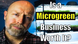 4 Reasons Why Im Not Selling Microgreens Anymore [upl. by Wertheimer]