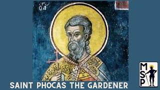 Saint Phocas the Gardener [upl. by Mandelbaum875]