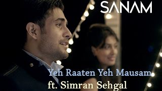 Yeh Raaten Yeh Mausam  Sanam ft Simran Sehgal [upl. by Rriocard]