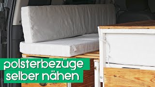 Polsterbezug für Camper selber nähen  Van Ausbau [upl. by Arlan260]