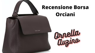 Una borsa in pelle Made in Italy di Orciani Quale modello avrò scelto [upl. by Smoht]