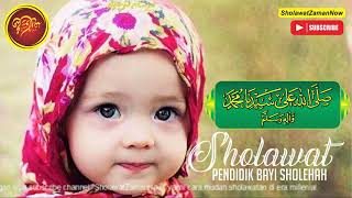 Sholawat Paling Merdu Terbaru 2019  Sholawat Pendidik Bayi Sholihah [upl. by Anerroc]