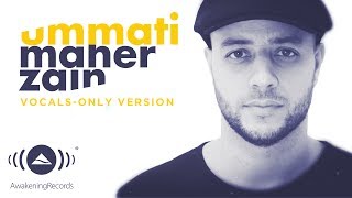 Maher Zain  Ummati Arabic Version  Vocals Only Version  بدون موسيقى  Official Lyric Video [upl. by Lathe]