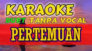 Pertemuan Karaoke Duet Tanpa Vocal [upl. by Vastah377]