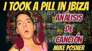 I TOOK A PILL IN IBIZA  EXPLICACIÓNTRADUCCIÓN  Dan Gallegos Vlog [upl. by Fechter]