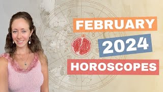 February 2024 Horoscopes For The 12 Zodiac Signs By Cailin [upl. by Auqenat]