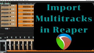 How to Import a Set of Multitracks into Reaper [upl. by Qahsi]