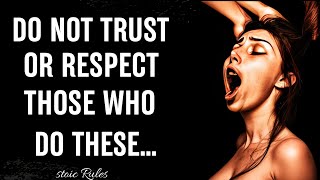 DO NOT TRUST OR RESPECT THOSE WHO DO THESE 7 THINGS  STOICISM [upl. by Jae]