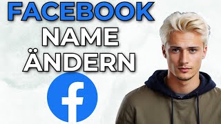 Wie Kann Man Facebook Name Ändern 2024 Einfach Gemacht Neues Method [upl. by Namzaj]