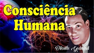 Consciência Humana  Neville Goddard [upl. by Kare6]