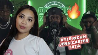 ON THE RADAR CYPHER KYLE RICHH JENN CARTER amp TATA REACTION [upl. by Innob616]